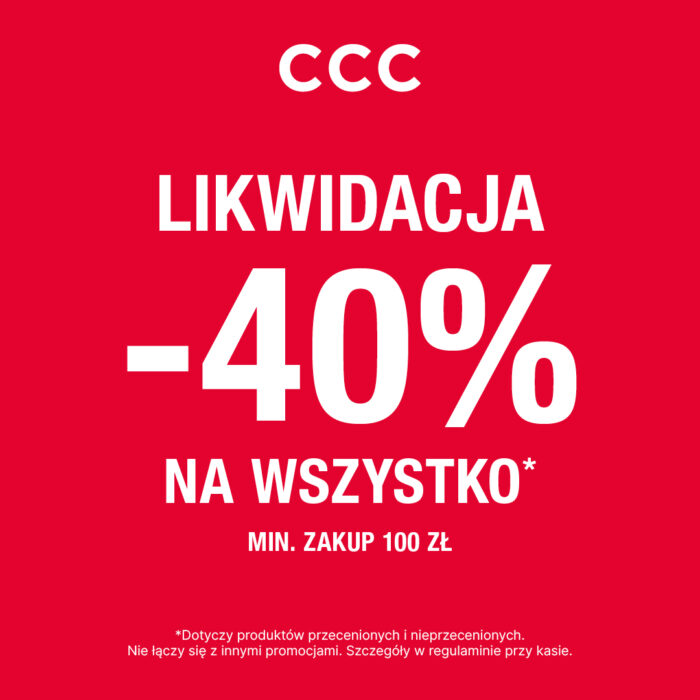 Baner promocyjny CCC w czerwonym kolorze - likwidacja, -40% na wszystko przy zakupach za min. 100 zł w CCC